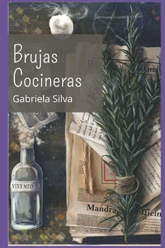 Brujas Cocineras Cocinando Con Magia Blanca -..., de Silva, Gabriela. Editorial Independently Published en español