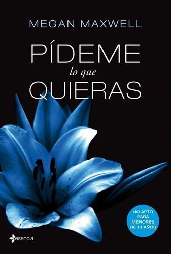 Libro: Pídeme Lo Que Quieras. Maxwell, Megan. Esencia