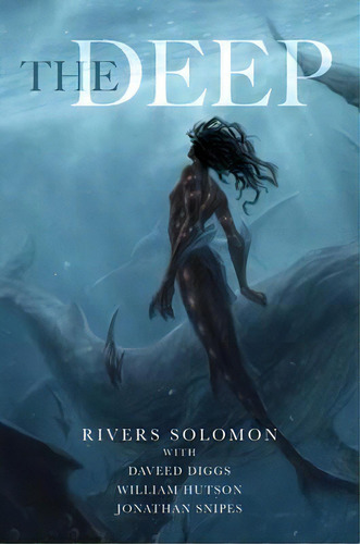 The Deep, De Rivers Solomon. Editorial Gallery / Saga Press, Tapa Blanda En Inglés