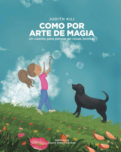 Libro: Como Por Arte De Magia: Un Cuento Para Pensar En Cosa