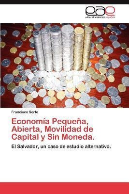 Economia Pequena, Abierta, Movilidad De Capital Y Sin Mon...