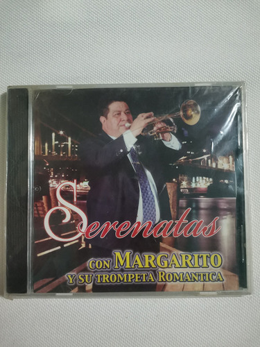 Serenatas Con Margarito Y Su Trompeta Romántica Cd Original 