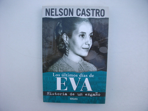 Los Ultimos Días De Eva Perón - Nelson Castro