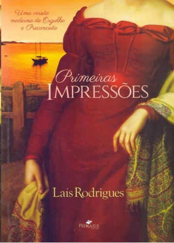 Primeiras Impressões, De Laís Rodrigues. Editora Pedra Azul, Capa Mole, Edição 1 Em Português, 2016
