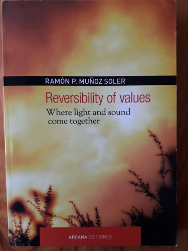 Reversibility Of Values - Ramón Muñoz Soler / Nuevo 