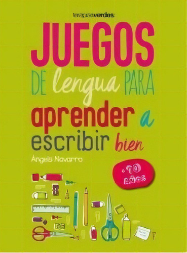 Juegos De Lengua Para Aprender A Escribir Bien (+10 Años)