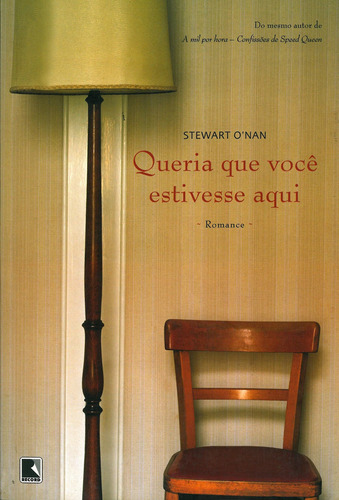 Queria que você estivesse aqui, de Nan, Stewart. Editora Record Ltda., capa mole em português, 2007