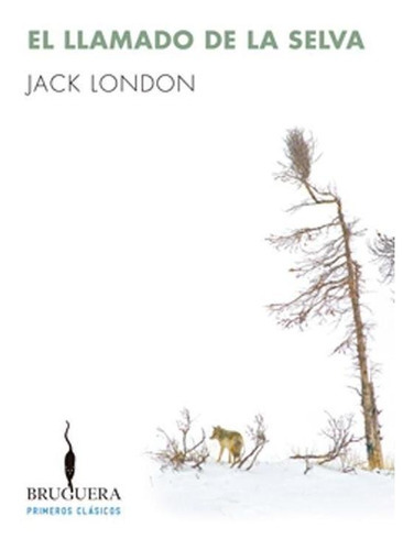 El Llamado De La Selva, De Jack, London. Editorial Ediciones B En Español