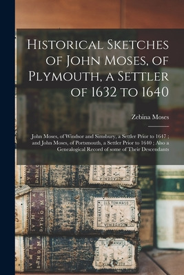 Libro Historical Sketches Of John Moses, Of Plymouth, A S...