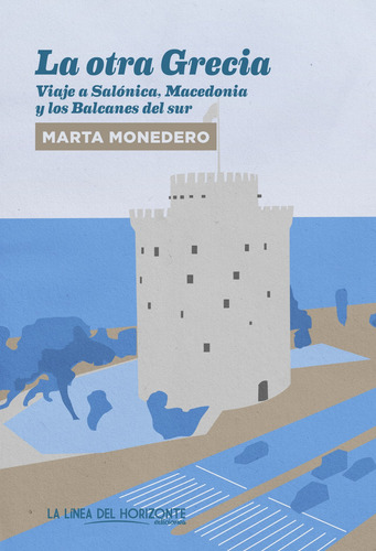 La Otra Grecia - Monedero Ribas, Marta
