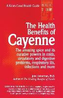 Libro The Health Benefits Of Cayenne - John Heinerman