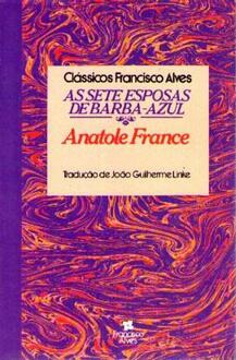 Livro As Sete Esposas De Barba-azul - Anatole France [1983]