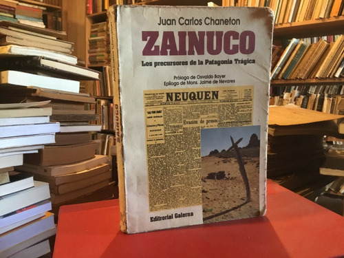 Zainuco Precursores De Patagonia Trágica Juan Chaneton Fotos