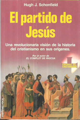  El Partido De Jesús - Hugh J. Schonfield - Ed Martínez Roca