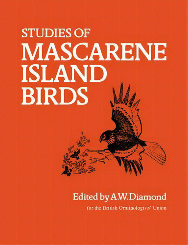 Studies Of Mascarene Island Birds, De Anthony William Diamond. Editorial Cambridge University Press, Tapa Blanda En Inglés