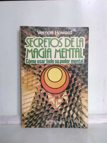 Secretos De La Magia Mental - Vernon Howard - Esoterismo