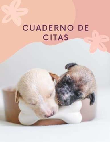 Cuaderno De Citas Agenda De Citas Peluqueria Canina, de Publisher, Ser. Editorial Independently Published en español