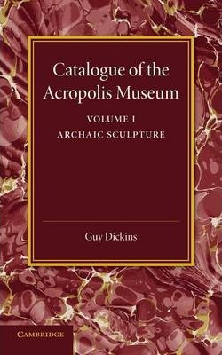 Libro Catalogue Of The Acropolis Museum: Volume 1, Archai...