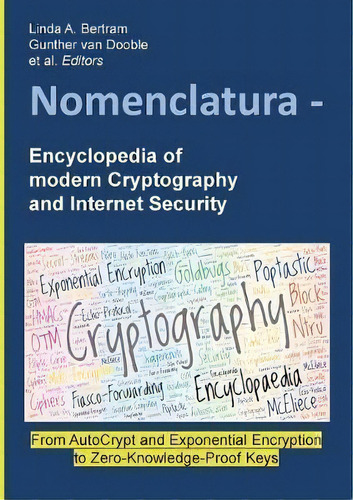 Nomenclatura - Encyclopedia Of Modern Cryptography And Internet Security : From Autocrypt And Exp..., De Linda A Bertram. Editorial Books On Demand, Tapa Blanda En Inglés