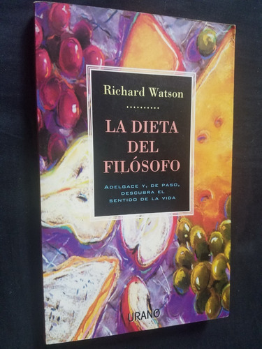 La Dieta Del Filosofo Richard Watson Adelgazar Sentido Vida