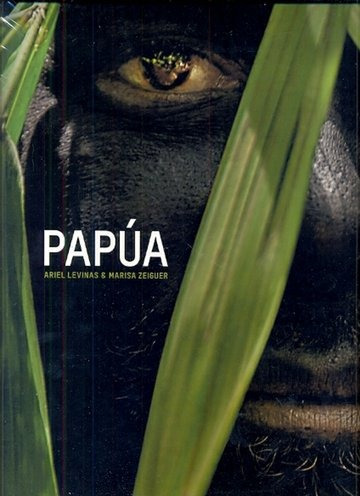 Papua - Ariel Levinas / Marisa Zeiguer