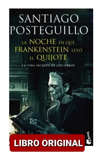 La Noche En Que Frankenstein Leyó El Quijote(libro Original)