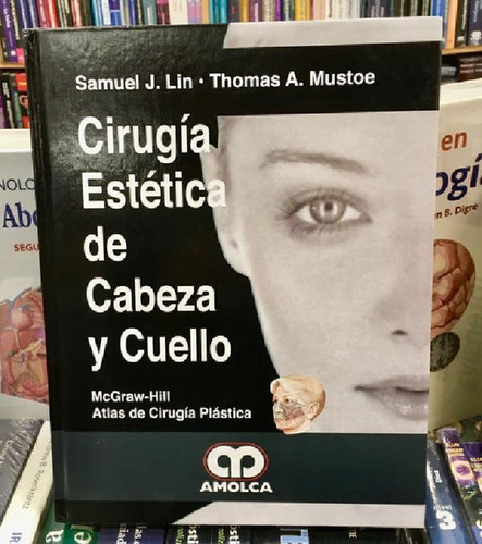 Libro - Cirugía Estética De Cabeza Y Cuello. Atlas De Cirug