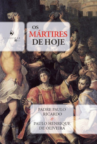 Os Mártires De Hoje ( Padre Paulo Ricardo )