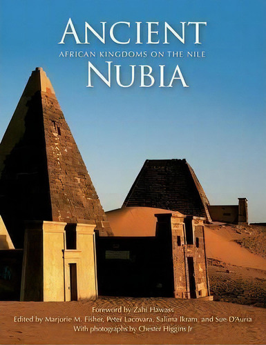 Ancient Nubia : African Kingdoms On The Nile, De Marjorie Fisher. Editorial The American University In Cairo Press, Tapa Dura En Inglés