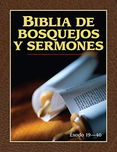 Libro: Biblia De Bosquejos Y Sermones: Éxodo 19-40 (spanish 