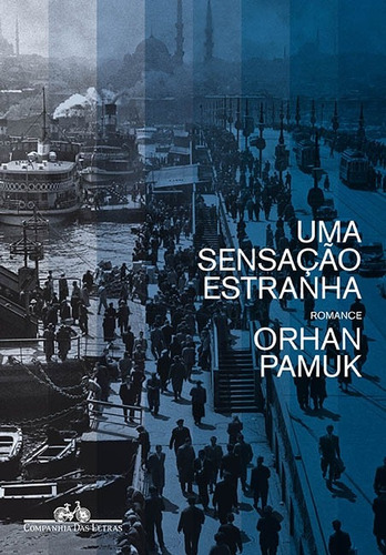 Uma sensação estranha, de Pamuk, Orhan. Editora Schwarcz SA, capa mole em português, 2017