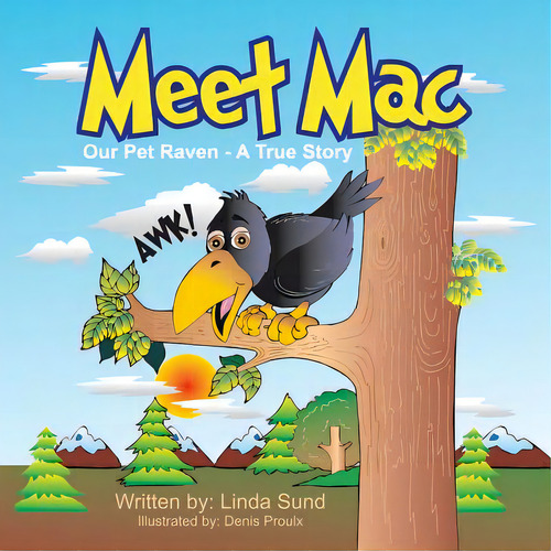 Meet Mac - Our Pet Raven - A True Story, De Sund, Linda L.. Editorial Lightning Source Inc, Tapa Blanda En Inglés