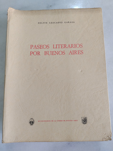 Paseos Literarios De Buenos Aires Delfin Leocadio Garasa