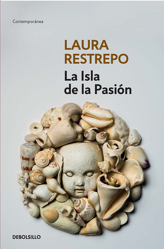 La Isla De La Pasión, De Laura Restrepo . Editorial Debolsillo, Tapa Blanda En Español, 0