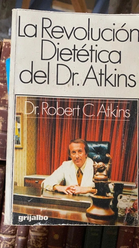La Revolucion Dietetica Del Dr Atkins $300