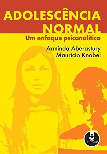 Libro Adolescência Normal Um Enfoque Psicanalítico De Mauríc
