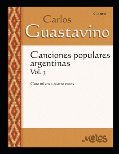 Canciones Populares Argentinas Volumen 3: Canciones Populare