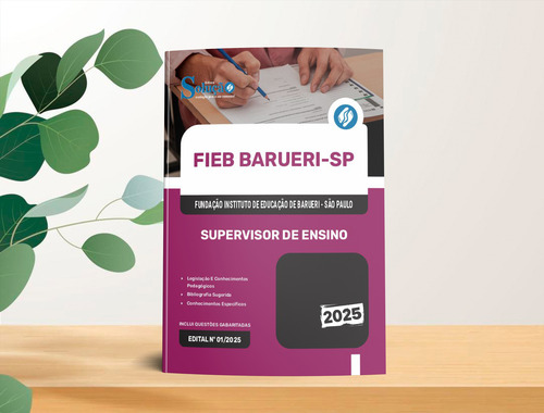 Apostila Completa Supervisor De Ensino - Fieb Barueri Sp 2025 - Editora Solução