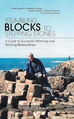 Stumbling Blocks To Stepping Stones, De Doug Zahn. Editorial Iuniverse, Tapa Dura En Inglés
