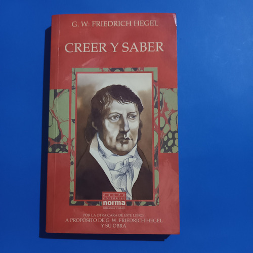 Creer Y Saber, F. Hegel Y A Propósito De F. Hegel Y Su Obra (Usado)
