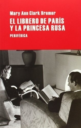 Librero De Paris Y La Princesa Rusa, El - Mary Ann Clark Bre