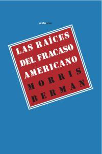 Las Raíces Del Fracaso Americano (libro Original)