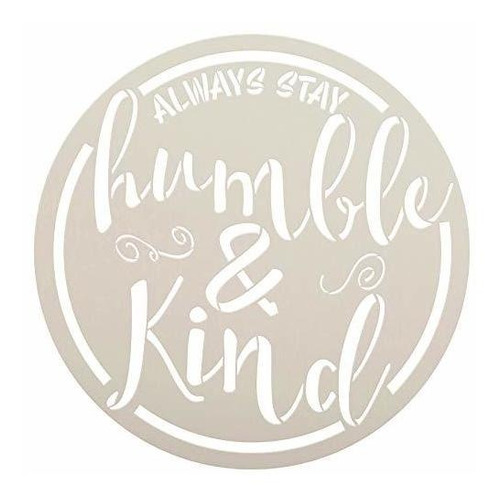 Plantilla Texto Ingl Always Stay Humble And Kind  Redonda X