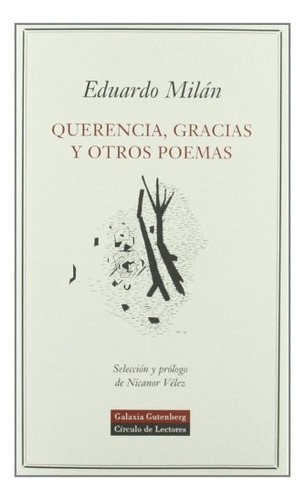 Querencia, Gracias Y Otros Poemas - Milan, Eduardo