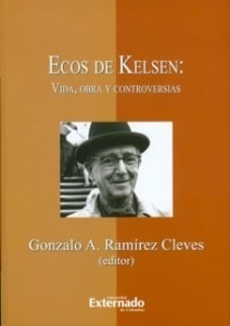 Ecos De Kelsen: Vida, Obra Y Controversias - Gonzalo Ramírez