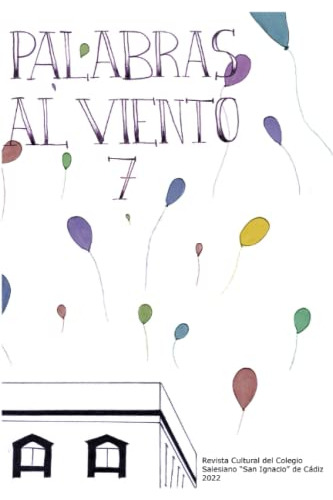 Palabras Al Viento 7: Revista Cultural Del Colegio Salesiano