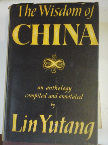 The Wisdom Of China - Lin Yutang - Idioma Ingles - L297