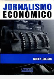 Livro Jornalismo Econômico - Coleção Comunicação - Suely Caldas [2003]