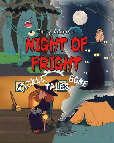 Night Of Fright: Tickle Bone Tales, De Anderson, Cheryl. Editorial Christian Faith Pub Inc, Tapa Blanda En Inglés