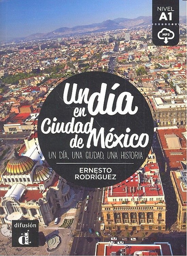 Un Dãâa En Ciudad De Mãâ©xico, De Rodríguez, Ernesto. Editorial Difusion Centro De Investigacion Y Publicaciones D, Tapa Blanda En Español